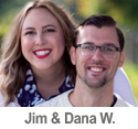 Meet Jim & Dana W.